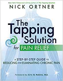 The Tapping Solution for Pain Relief by Nick Ortner